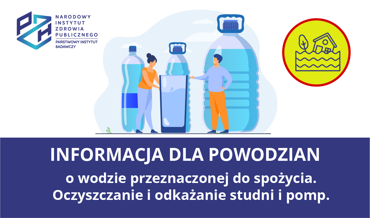 Read more about the article INFORMACJA DLA POWODZIAN o wodzie przeznaczonej do spożycia. Oczyszczanie i odkażanie studni i pomp