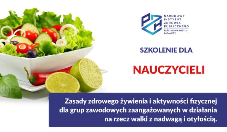 Read more about the article BEZPŁATNE SZKOLENIE DLA NAUCZYCIELI: Zasady zdrowego żywienia i aktywności fizycznej dla grup zawodowych zaangażowanych w działania na rzecz walki z nadwagą i otyłością w ramach realizacji Narodowego Programu Zdrowia na lata 2021-2025.